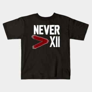 Never More Than 12 Kids T-Shirt